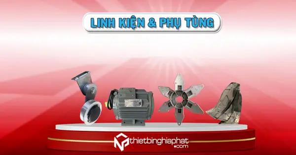 Cung cấp linh kiện Quạt công nghiệp giá tốt