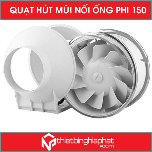 Quạt hút mùi nối ống Phi 150 18 Quạt hút mùi nối ống phi 150 thiết kế cánh tối ưu