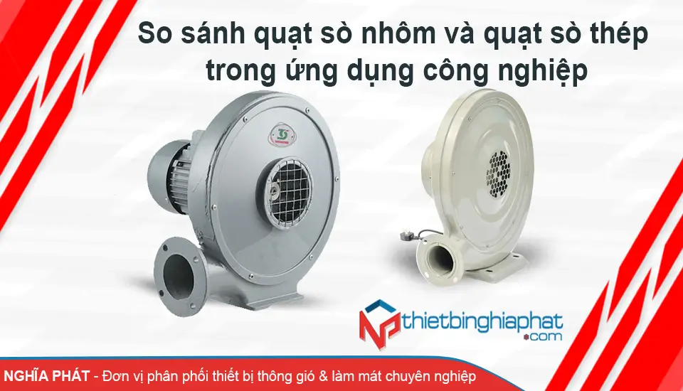 So sánh Quạt sò nhôm và Quạt sò thép