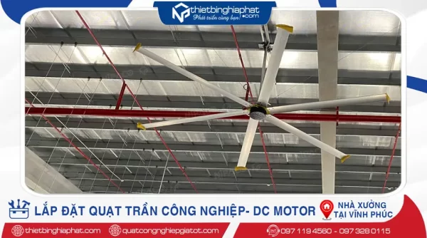 Lắp đặt Quạt trần công nghiệp Động cơ DC Nhà xưởng tại Vĩnh Phúc