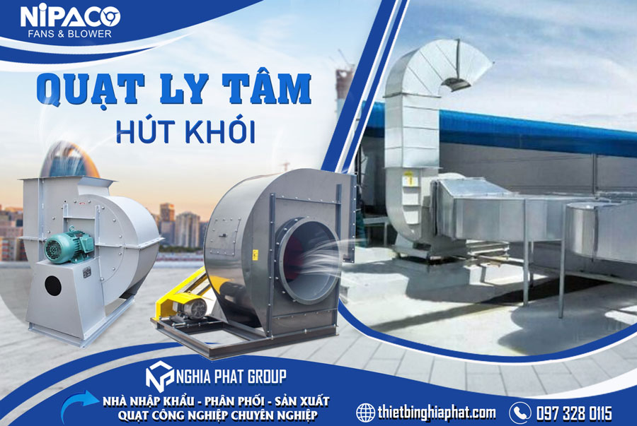 Quạt Ly Tâm Hút Khói – Giải Pháp Thoát Khói Hiệu Quả Cho Công Trình